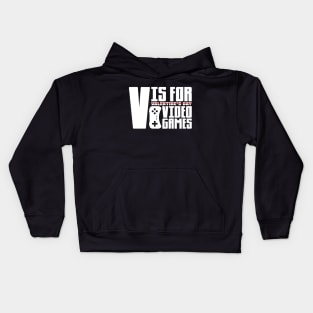 V is for Video Games Kids Hoodie